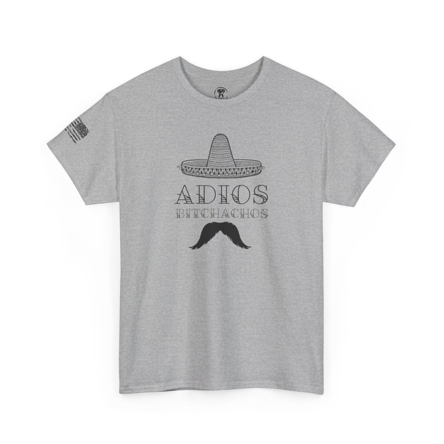 Ollie's: Adios Bitchachos - 100% Cotton T-shirt