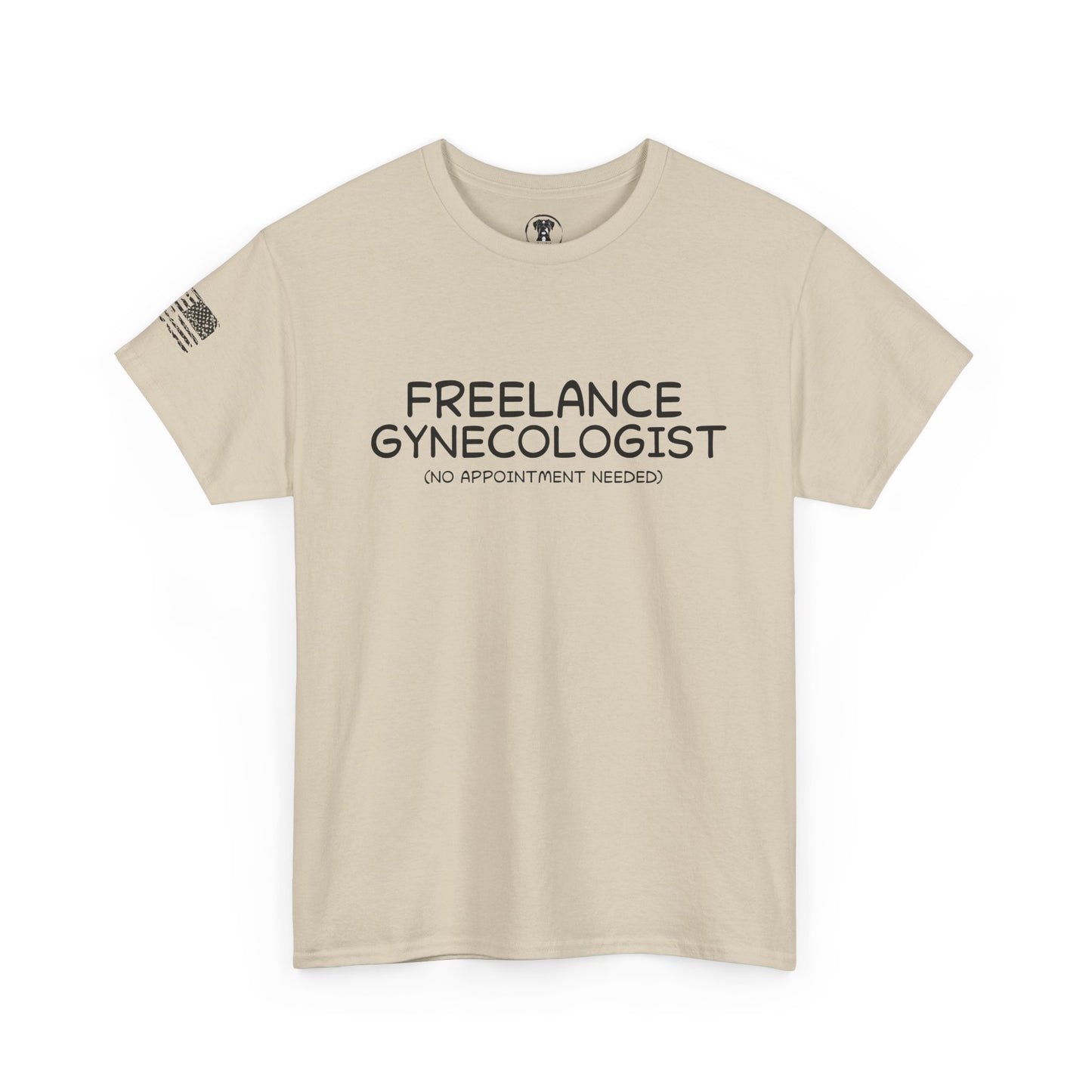 Ollie's: Freelance Gynecologist T Shirt - 100% Cotton