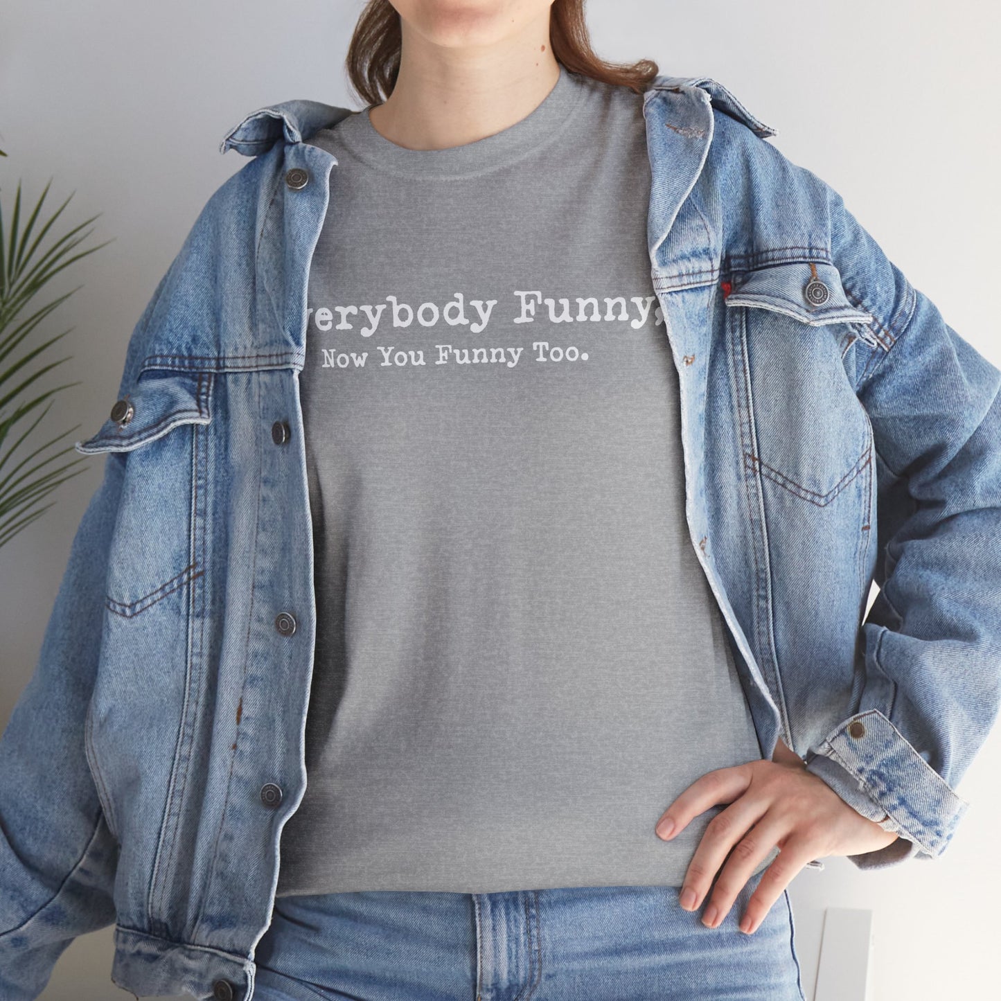 Ollie's: Everybody Funny - 100% Cotton T-shirt