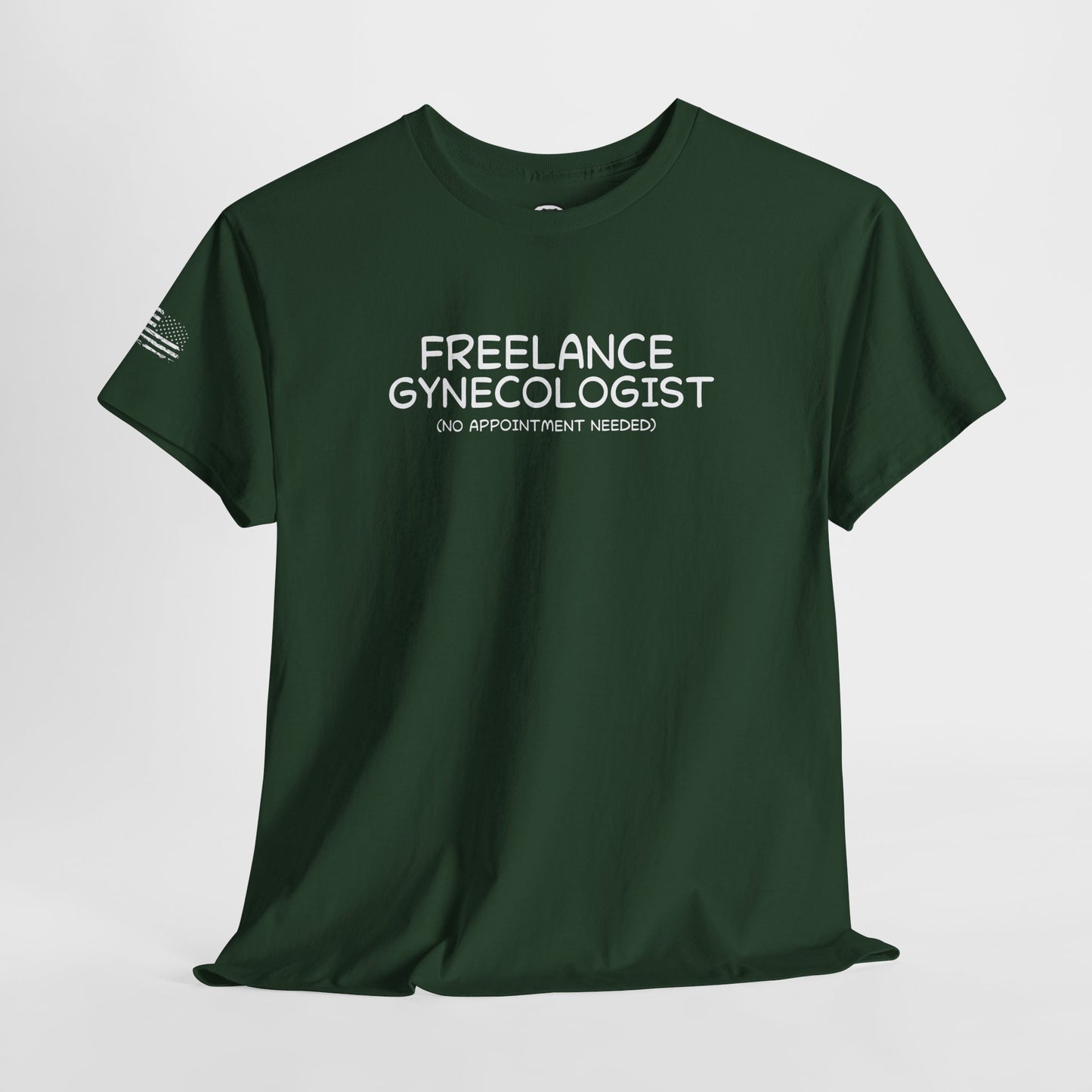 Ollie's: 'Freelance Gynecologist' - 100% Cotton T-shirt.