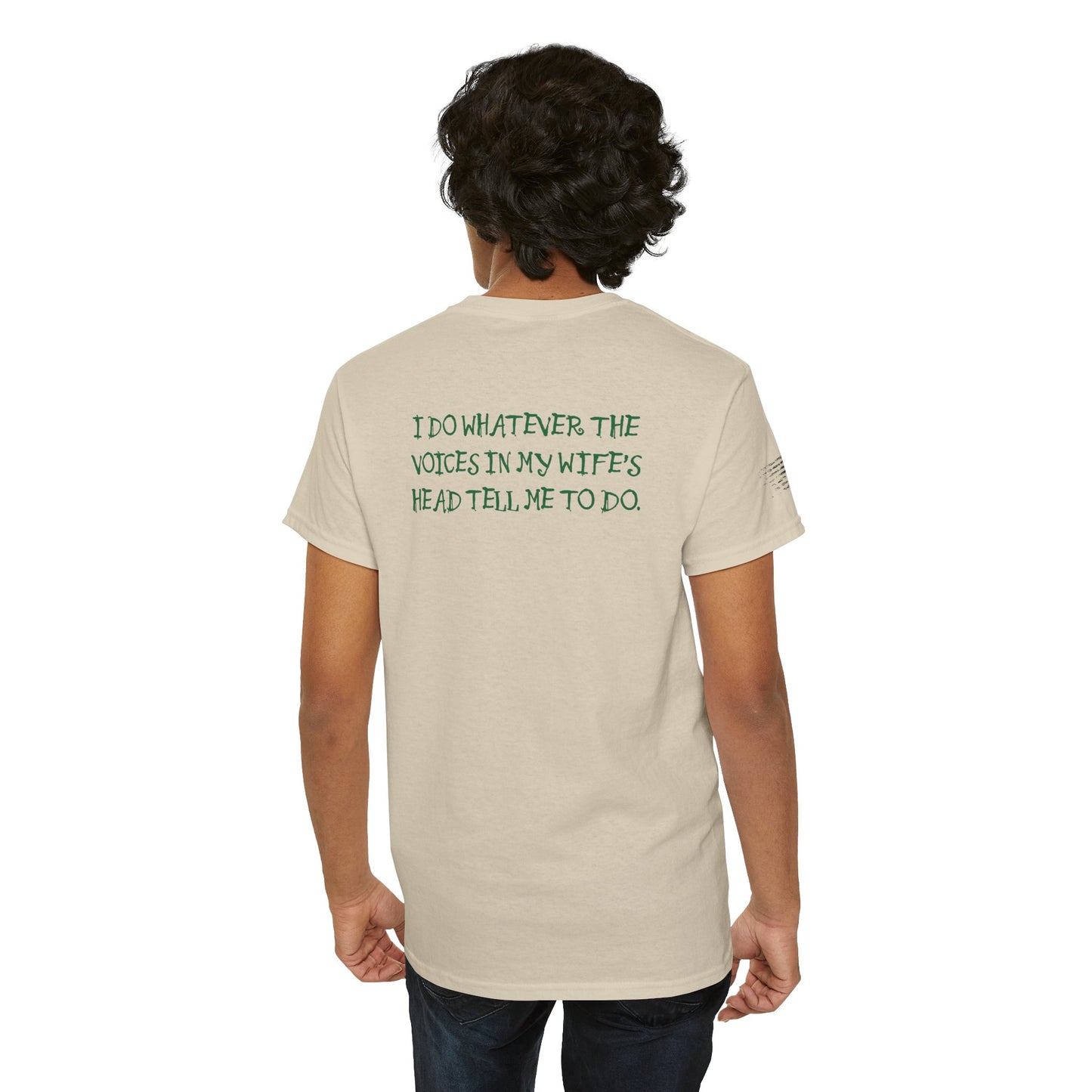 Ollie's: Funny Voices In My Wife's Head T-Shirt - 100% Cotton