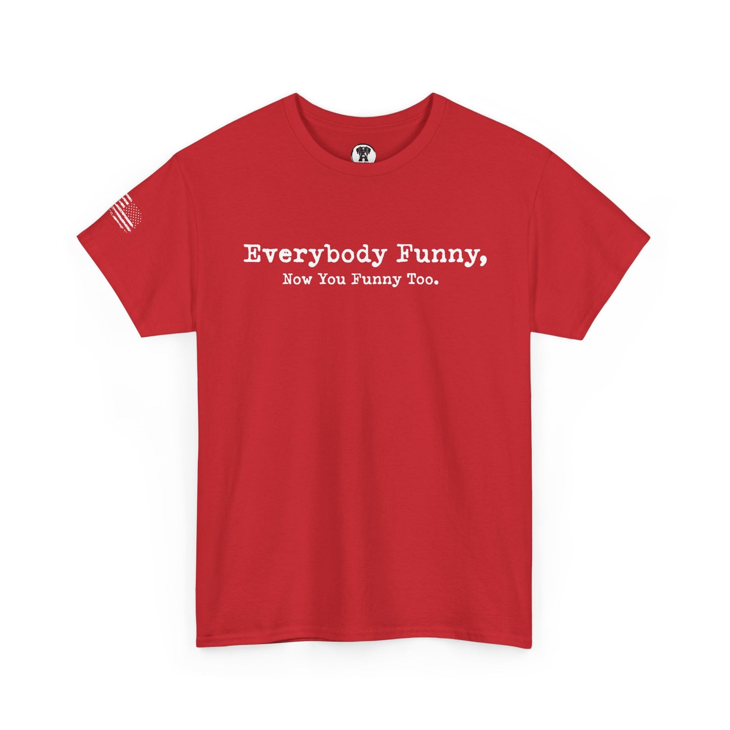Ollie's: Everybody Funny - 100% Cotton T-shirt