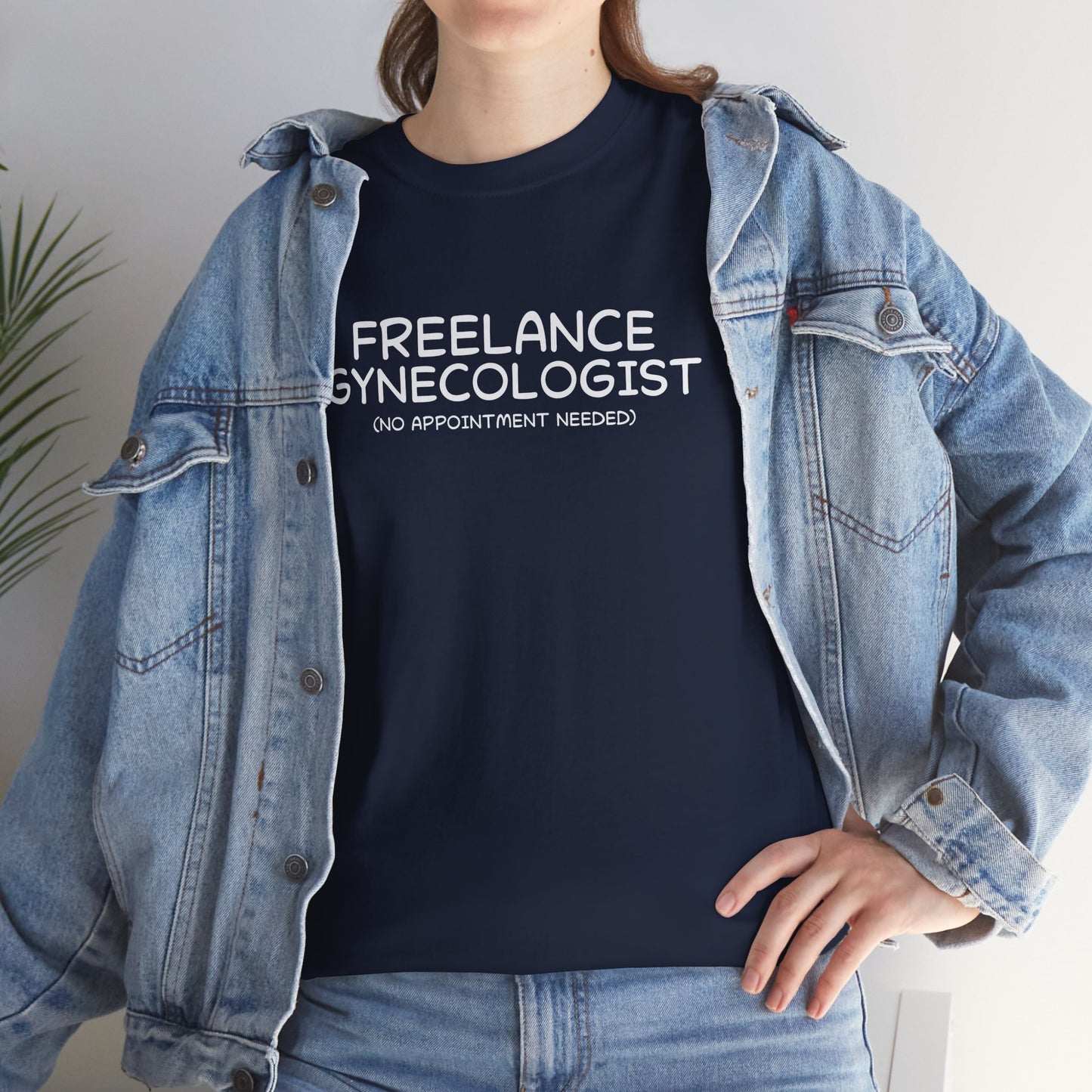 Ollie's: Freelance Gynecologist T-Shirt - 100% Cotton