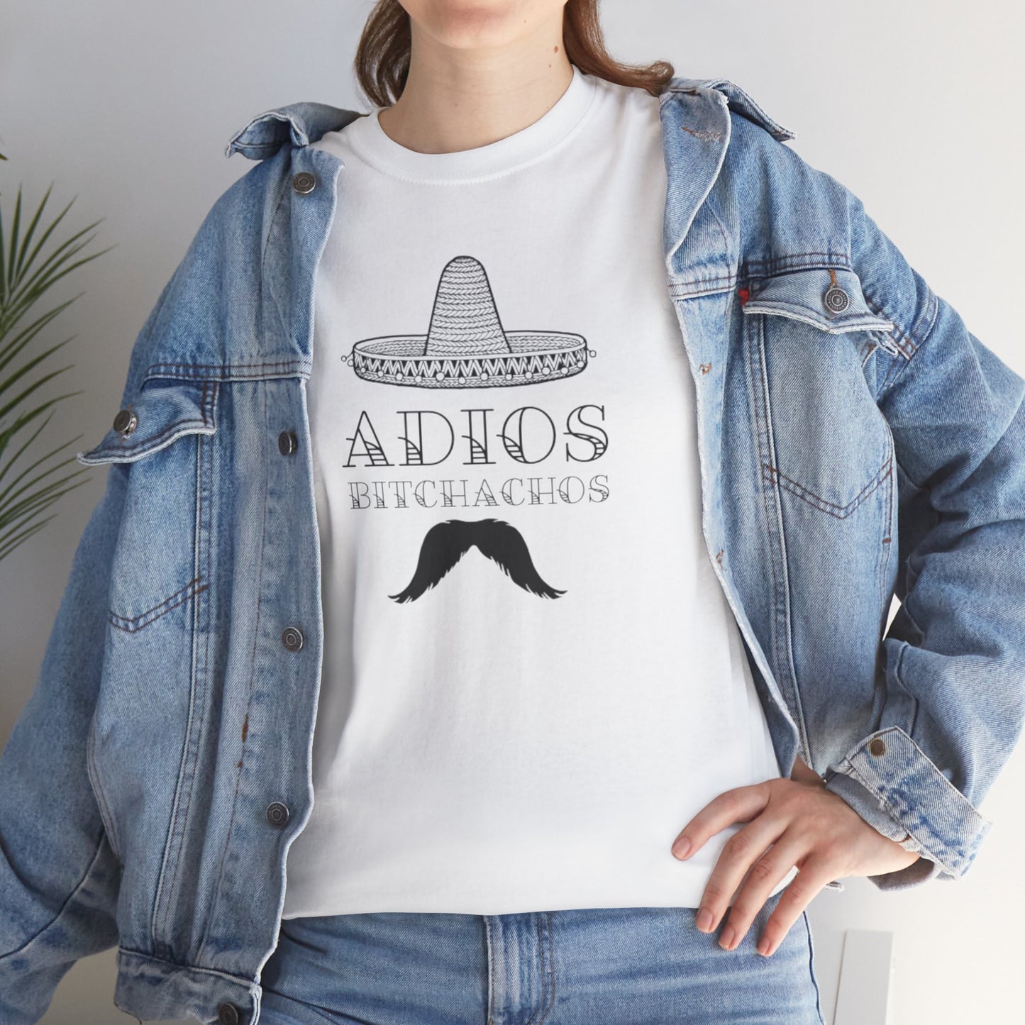 Ollie's: Adios Bitchachos - 100% Cotton T-shirt