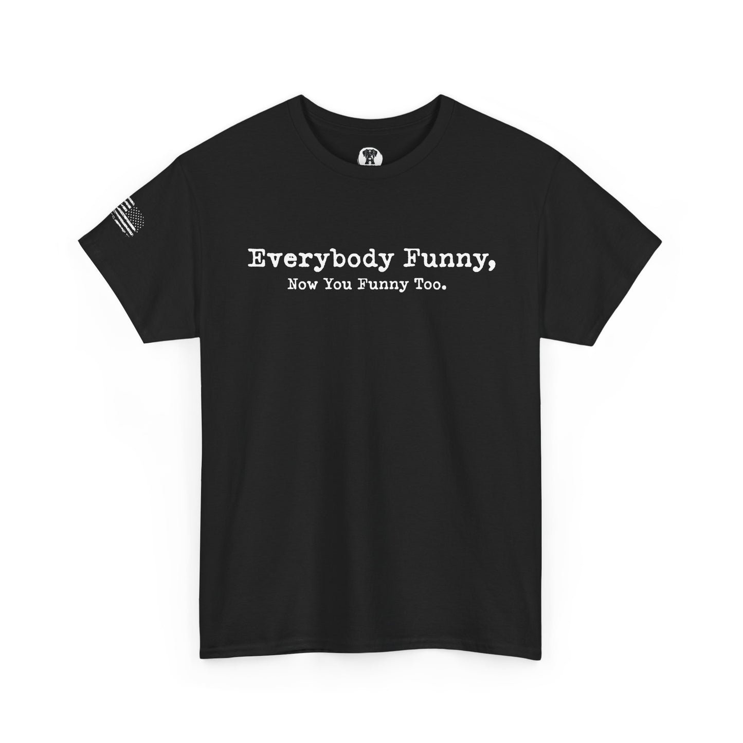 Ollie's: Everybody Funny - 100% Cotton T-shirt