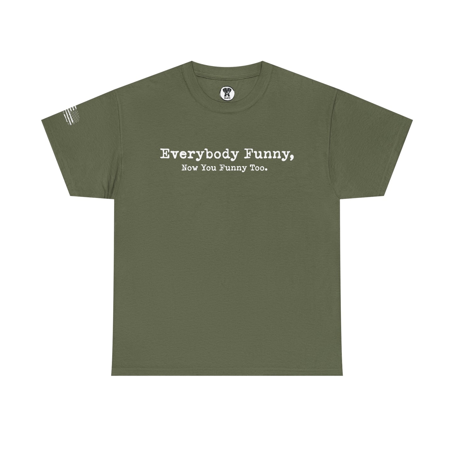 Ollie's: Everybody Funny - 100% Cotton T-shirt
