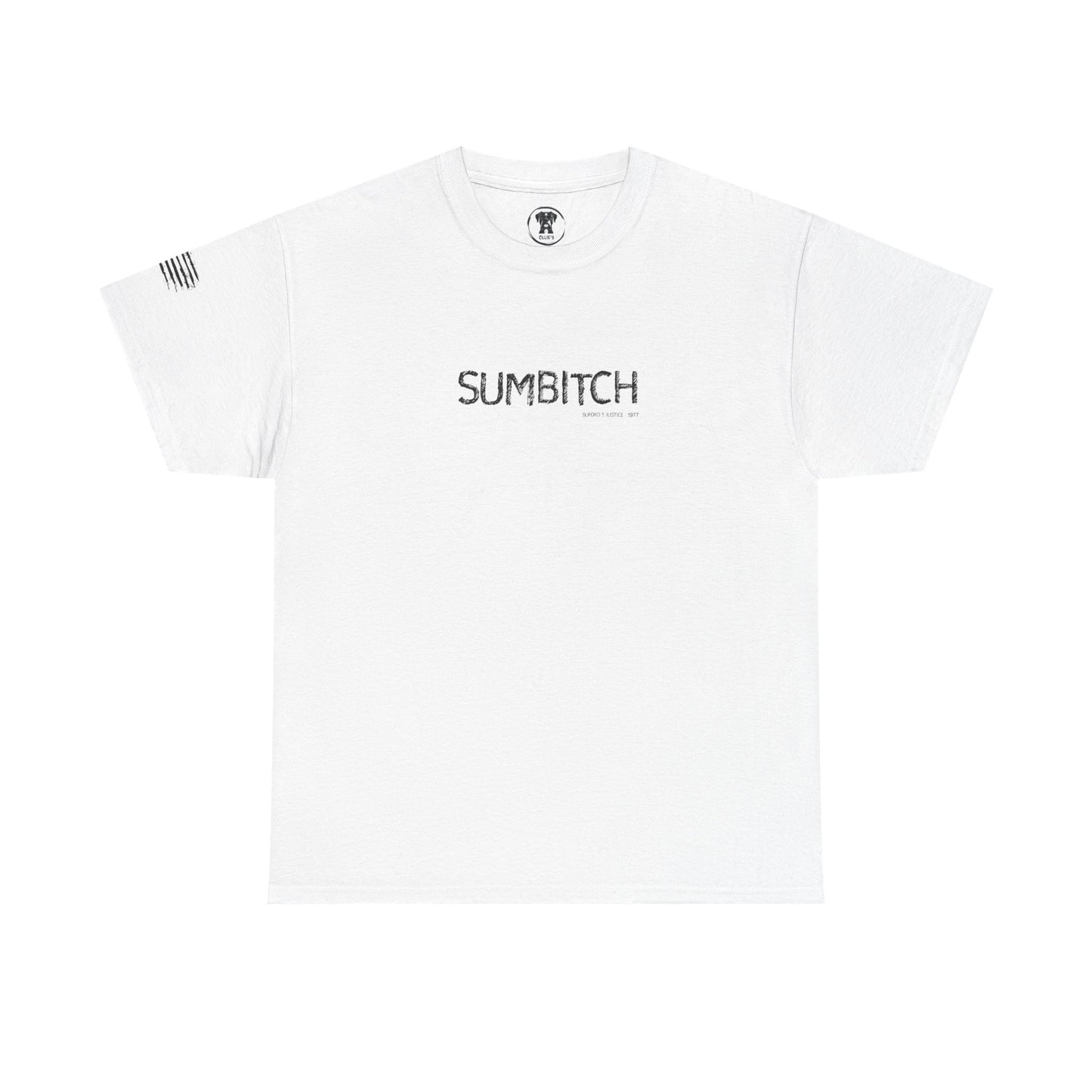 Ollie's: SUMBITCH T-Shirt - 100% Cotton