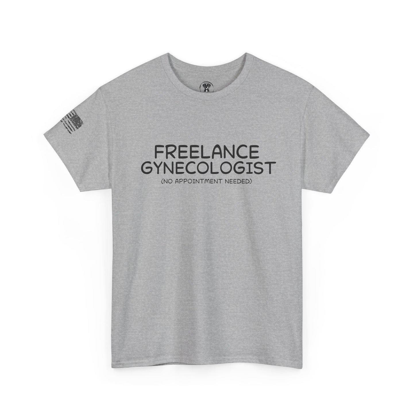 Ollie's: Freelance Gynecologist T Shirt - 100% Cotton