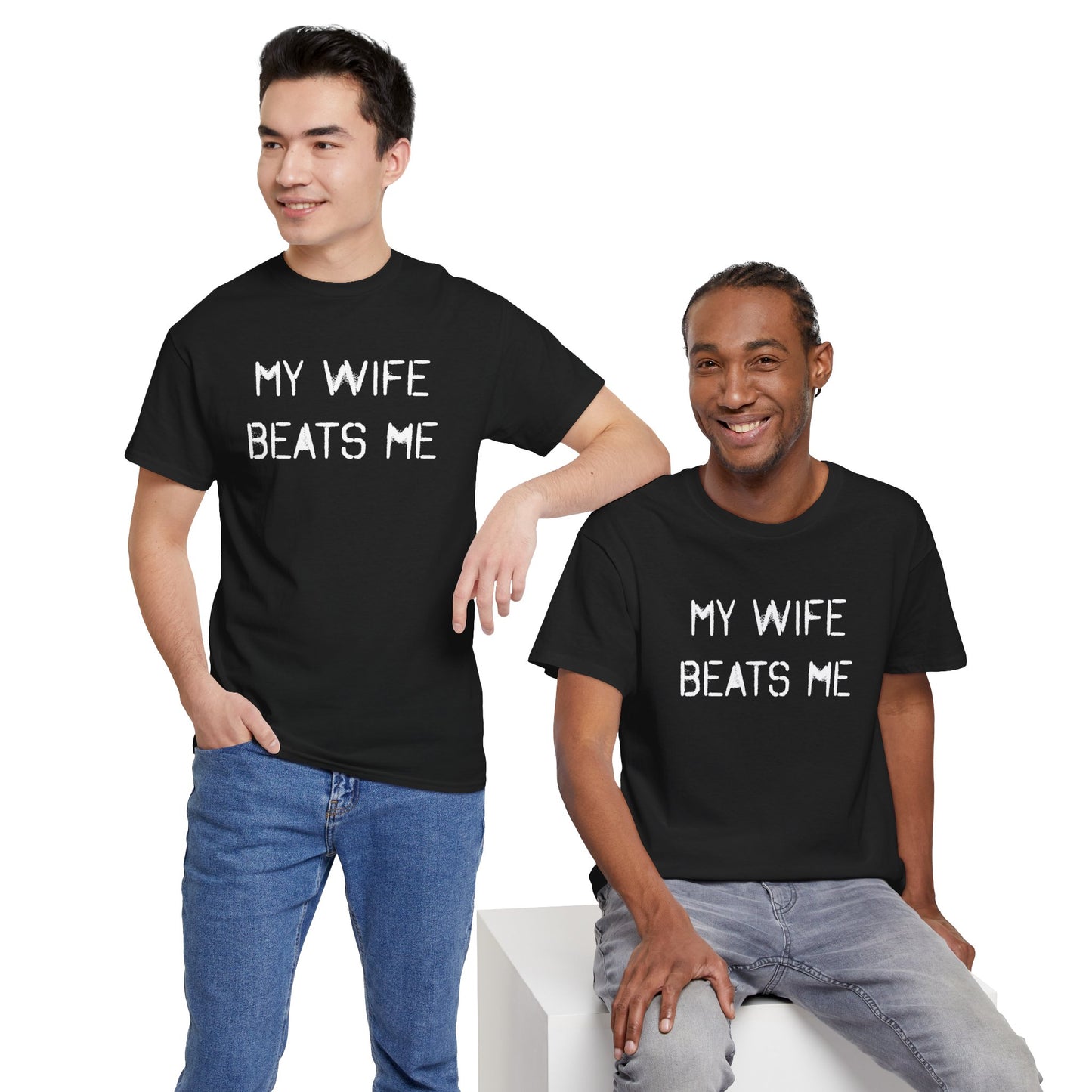 Ollie's: My Wife Beats Me T-Shirt, Dark - 100% Cotton