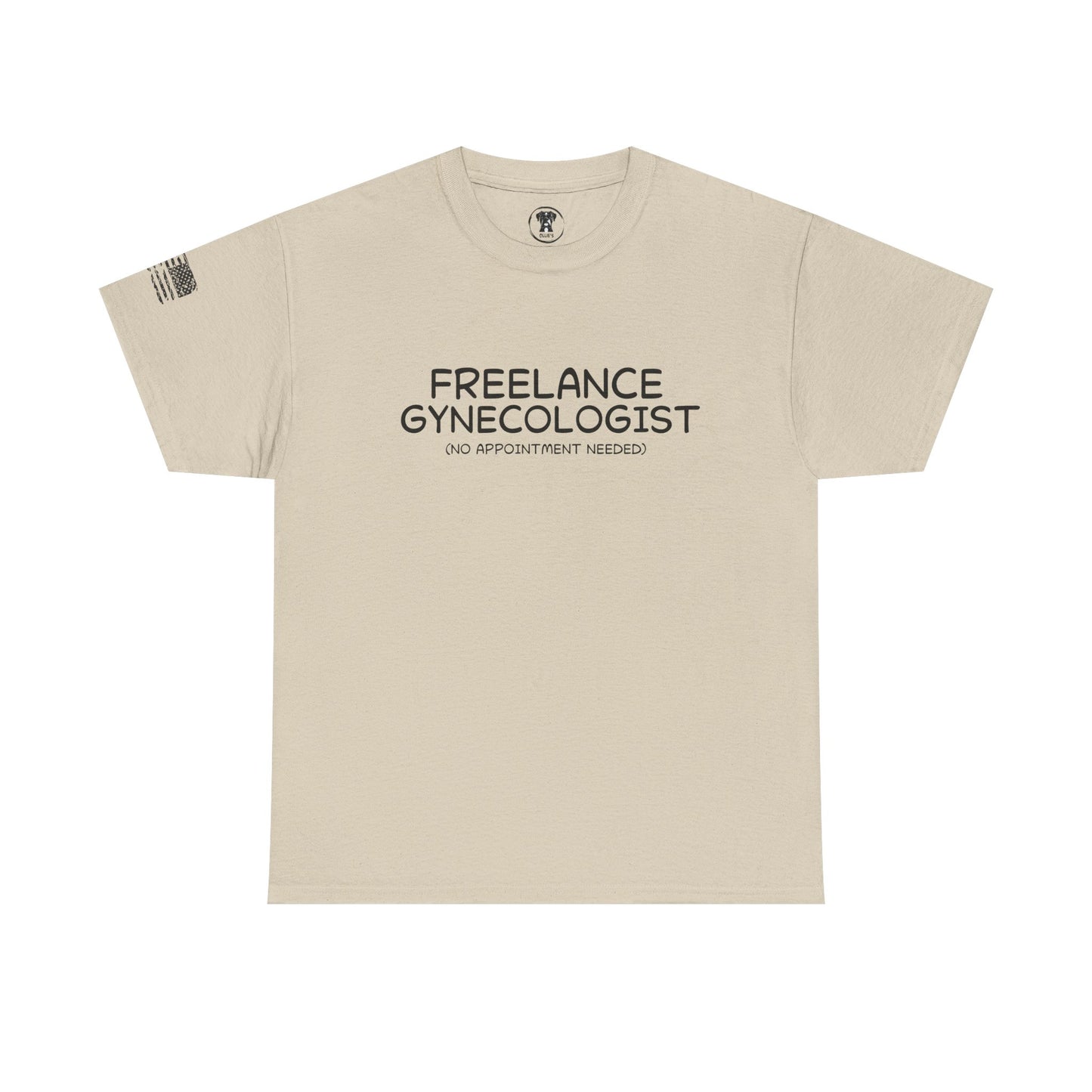 Ollie's: Freelance Gynecologist T Shirt - 100% Cotton