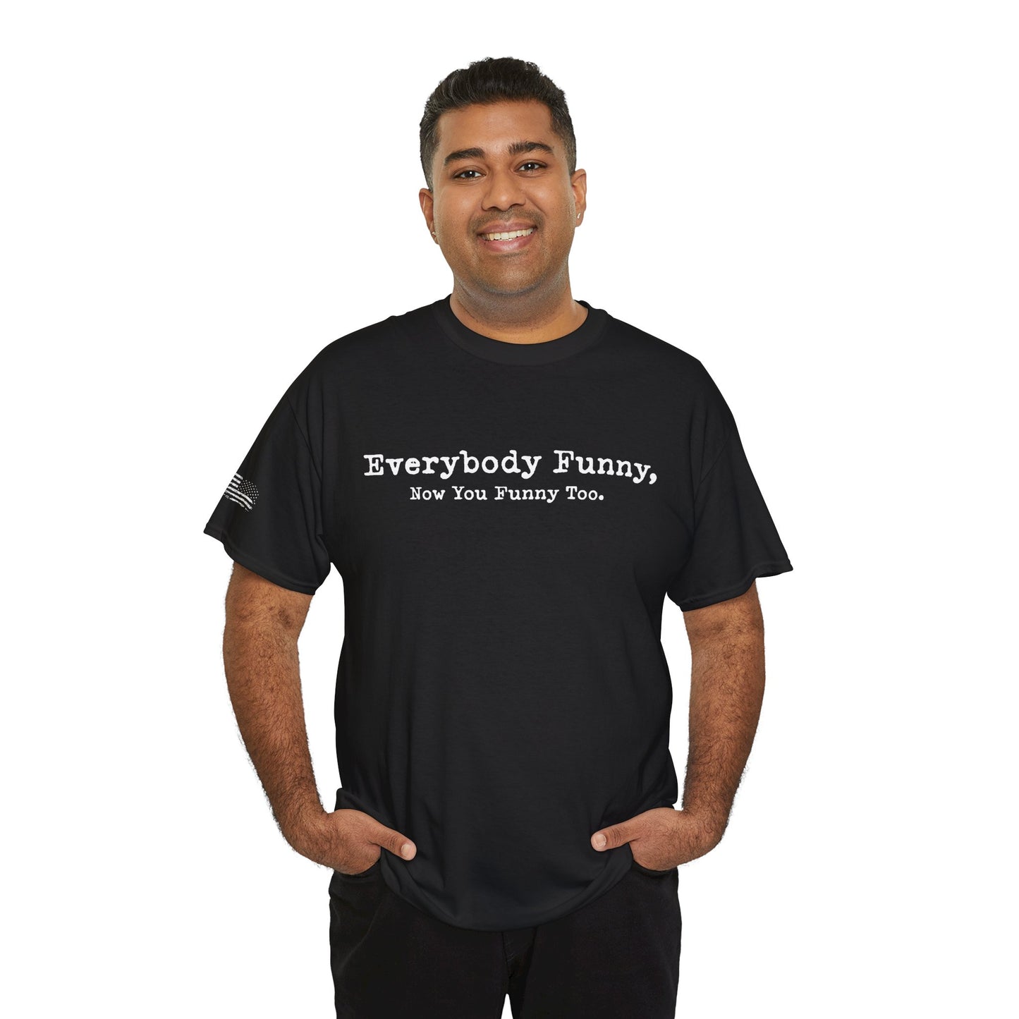 Ollie's: Everybody Funny - 100% Cotton T-shirt