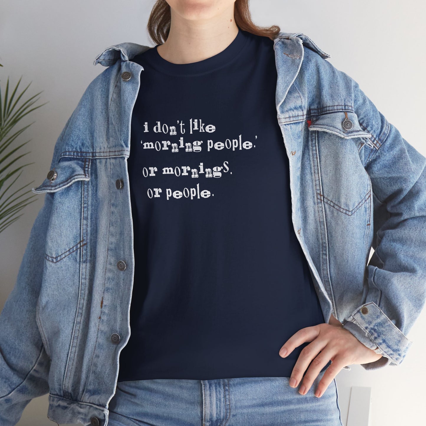 Ollie's: I Don't Like Mornings - 100% Cotton T-shirt