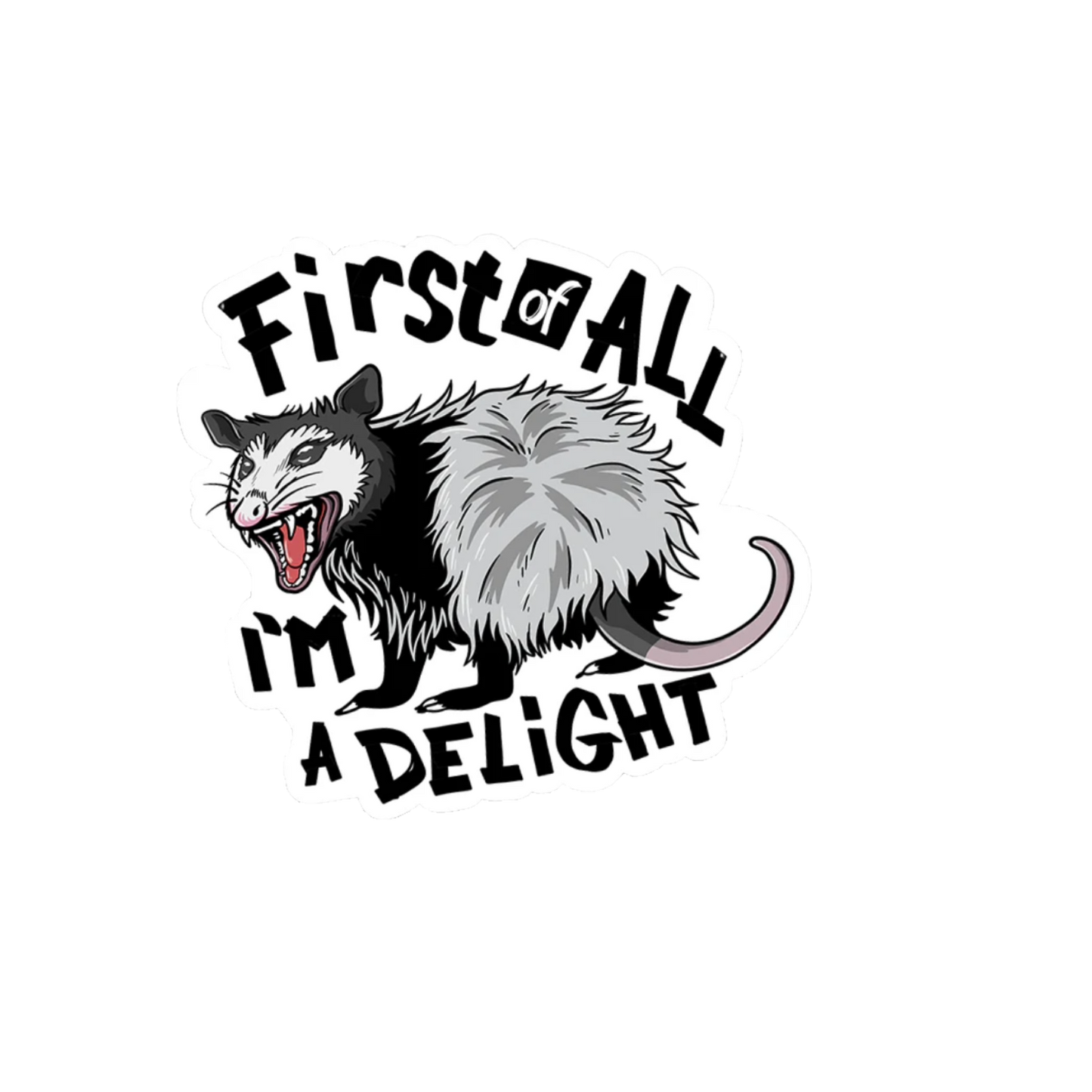 Durable vinyl die-cut A Delight Sticker