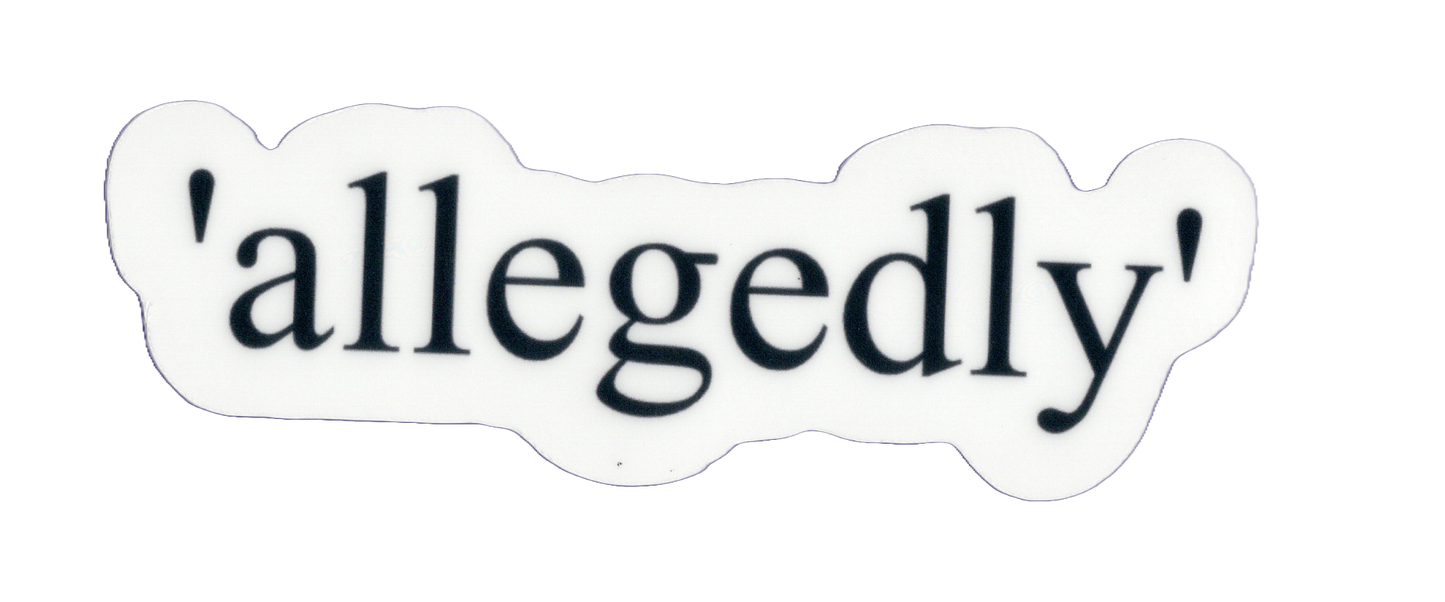 Allegedly Sticker