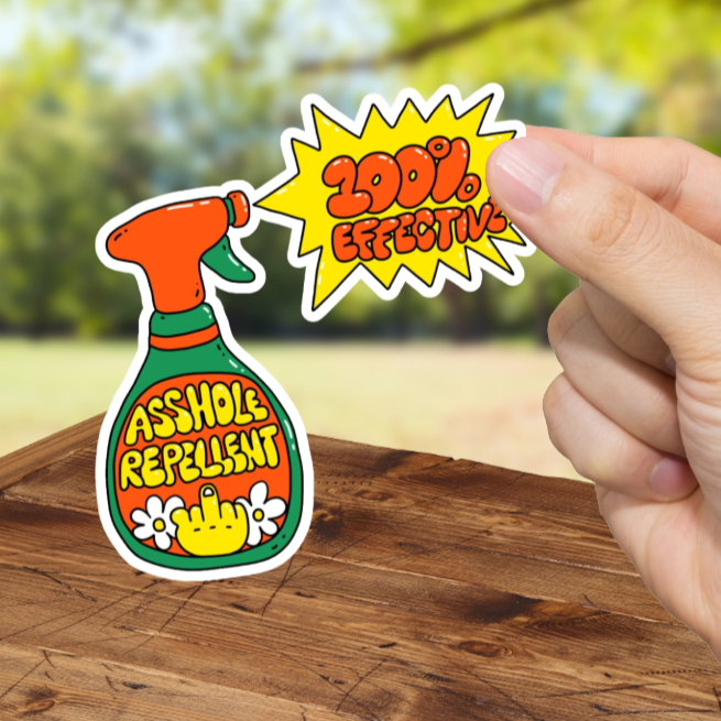 Durable, die-cut, vinyl, Asshole Repellent Sticker.