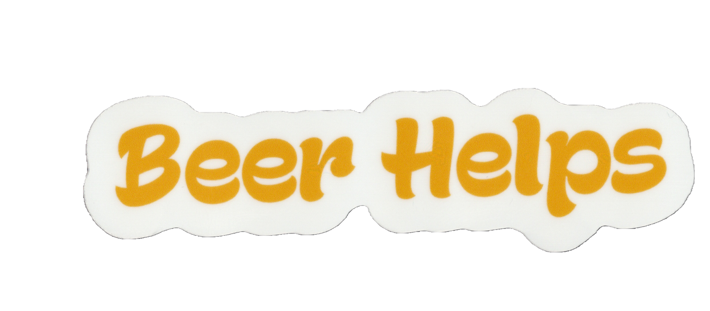 Durable vinyl, die-cut Beer Helps Sticker