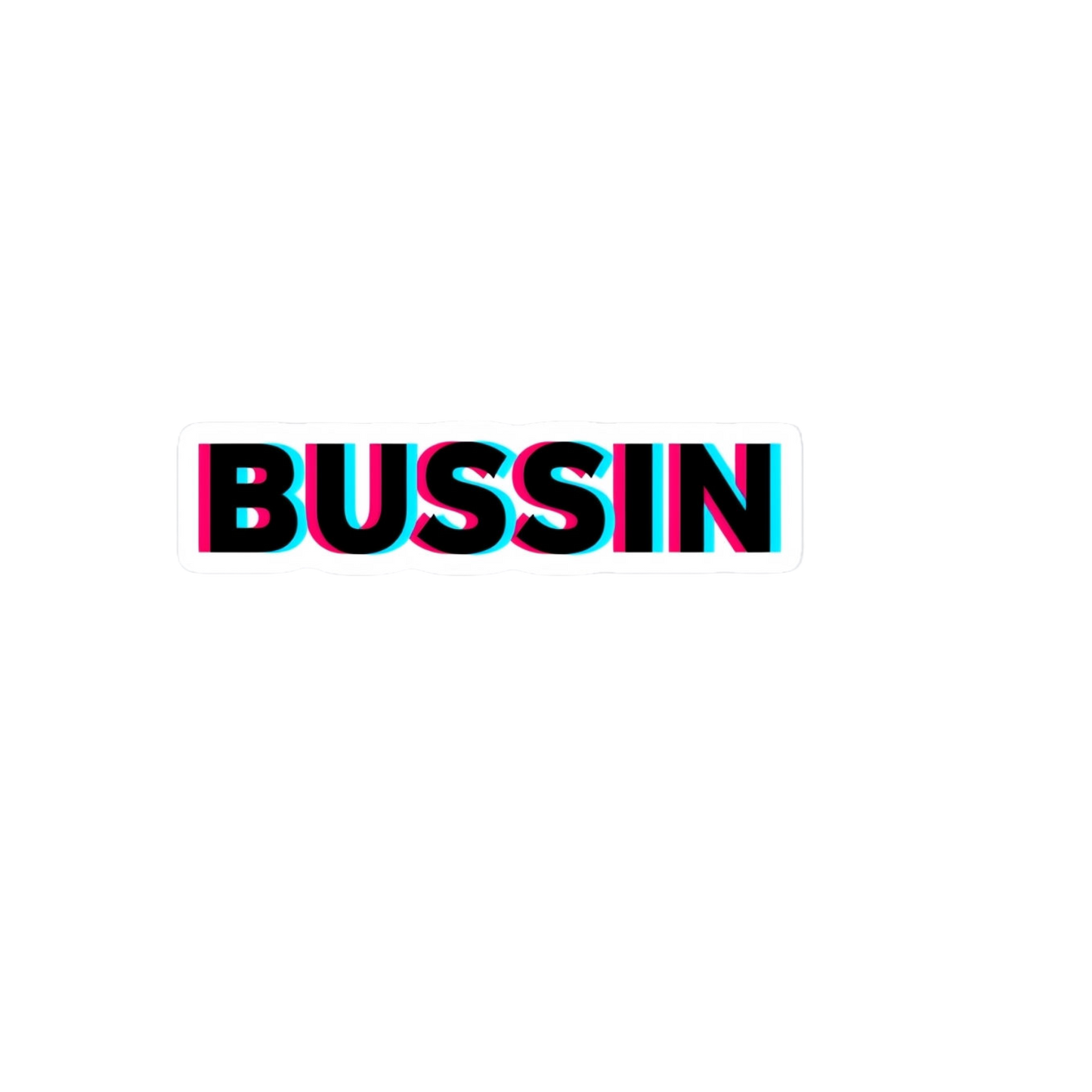 Durable vinyl die-cut Bussin Sticker