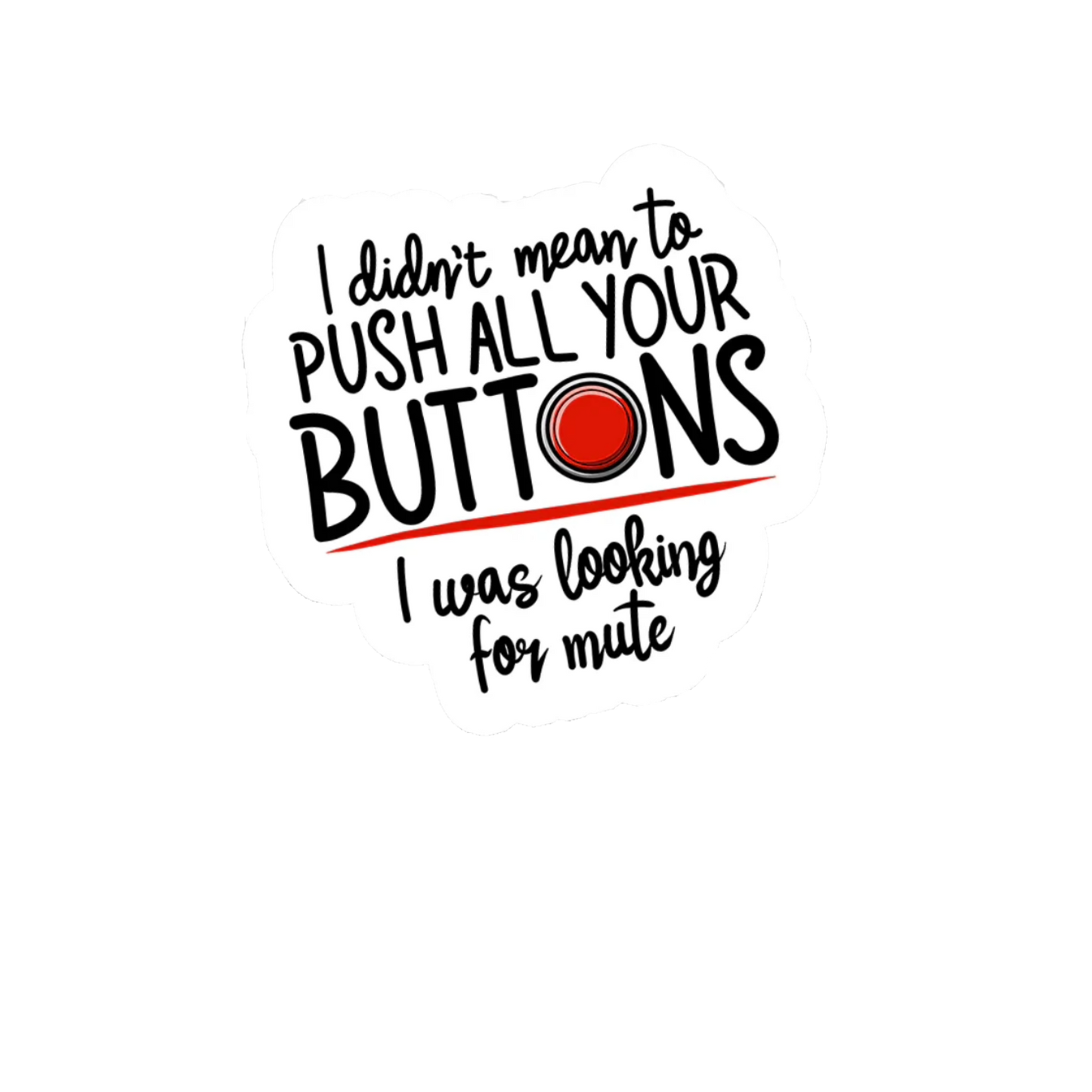 Durable vinyl die-cut Buttons Sticker