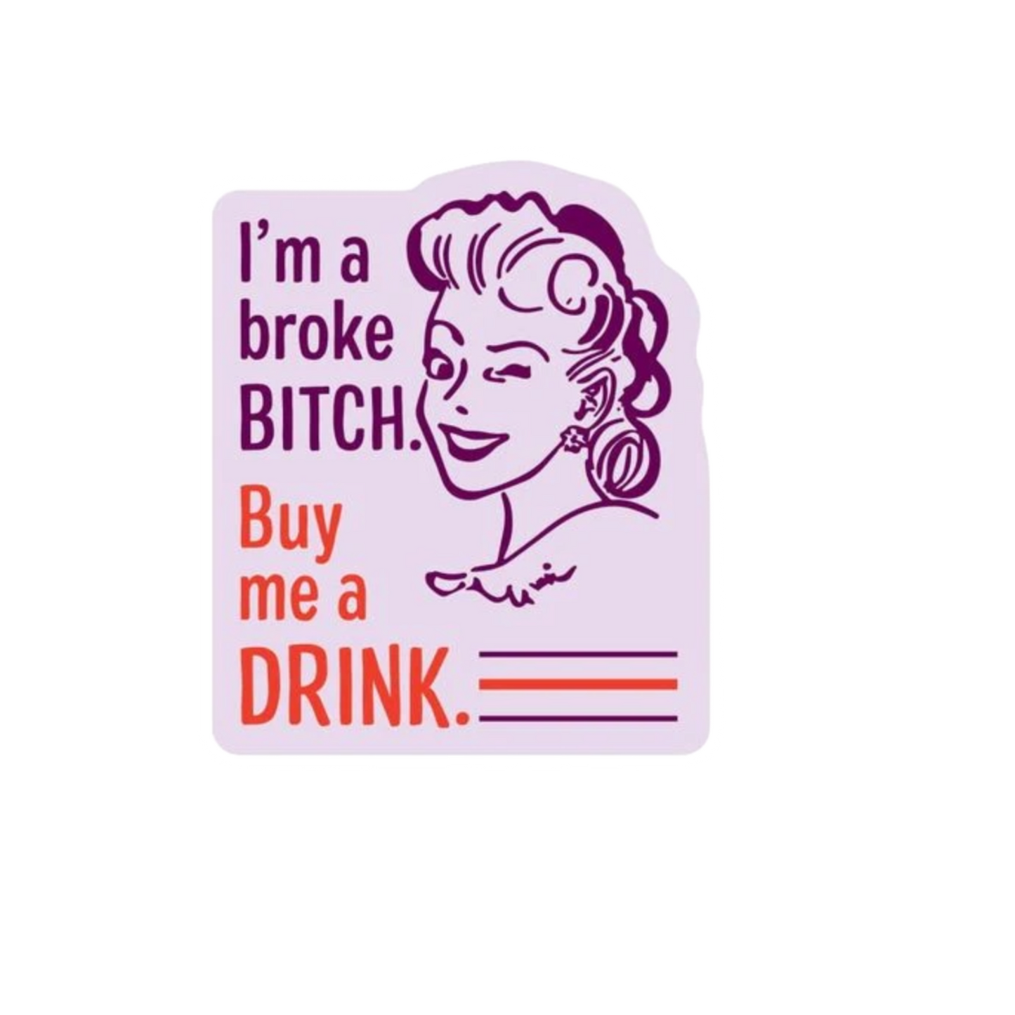 Durable vinyl die-cut Buy Me A Drink Sticker