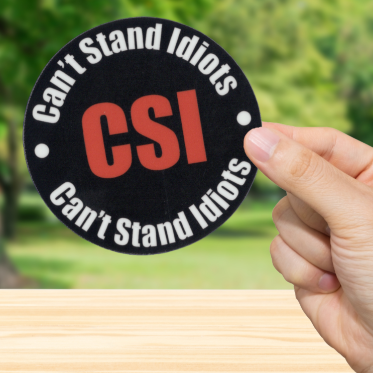 Durable, vinyl, die-cut, Can't Stand Idiots Sticker.