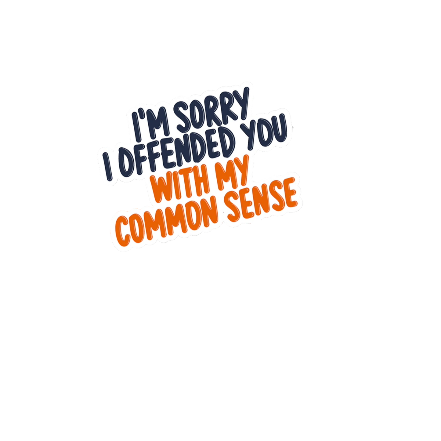 Durable vinyl die-cut Common Sense Sticker