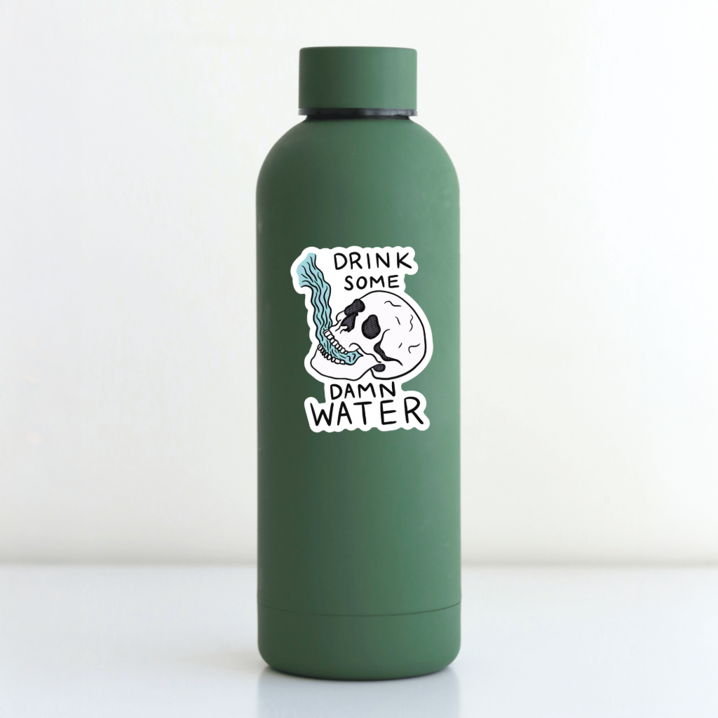 Durable, vinyl, die-cut, Drink Some Dam Water Sticker.