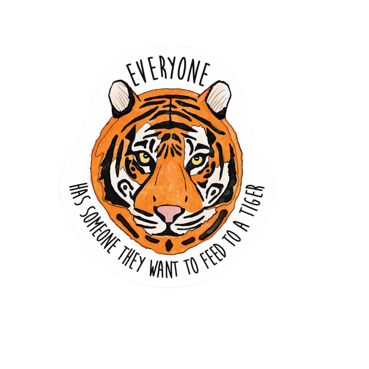 Our Feed To A Tiger Sticker! unique, high-quality, vinyl die-cut, eco-friendly stickers