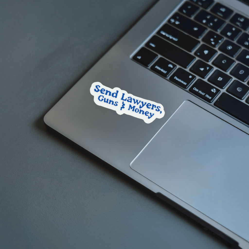 Durable, vinyl, die-cut, Lawyers, Guns & Money Sticker.