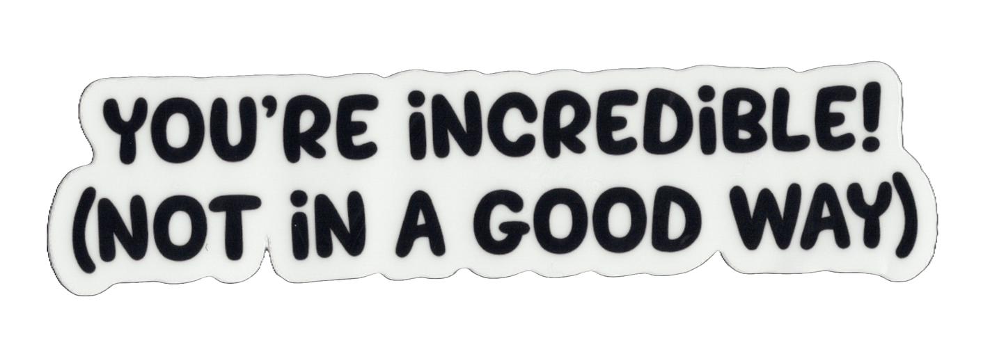 Durable vinyl, die-cut Incredible Sticker