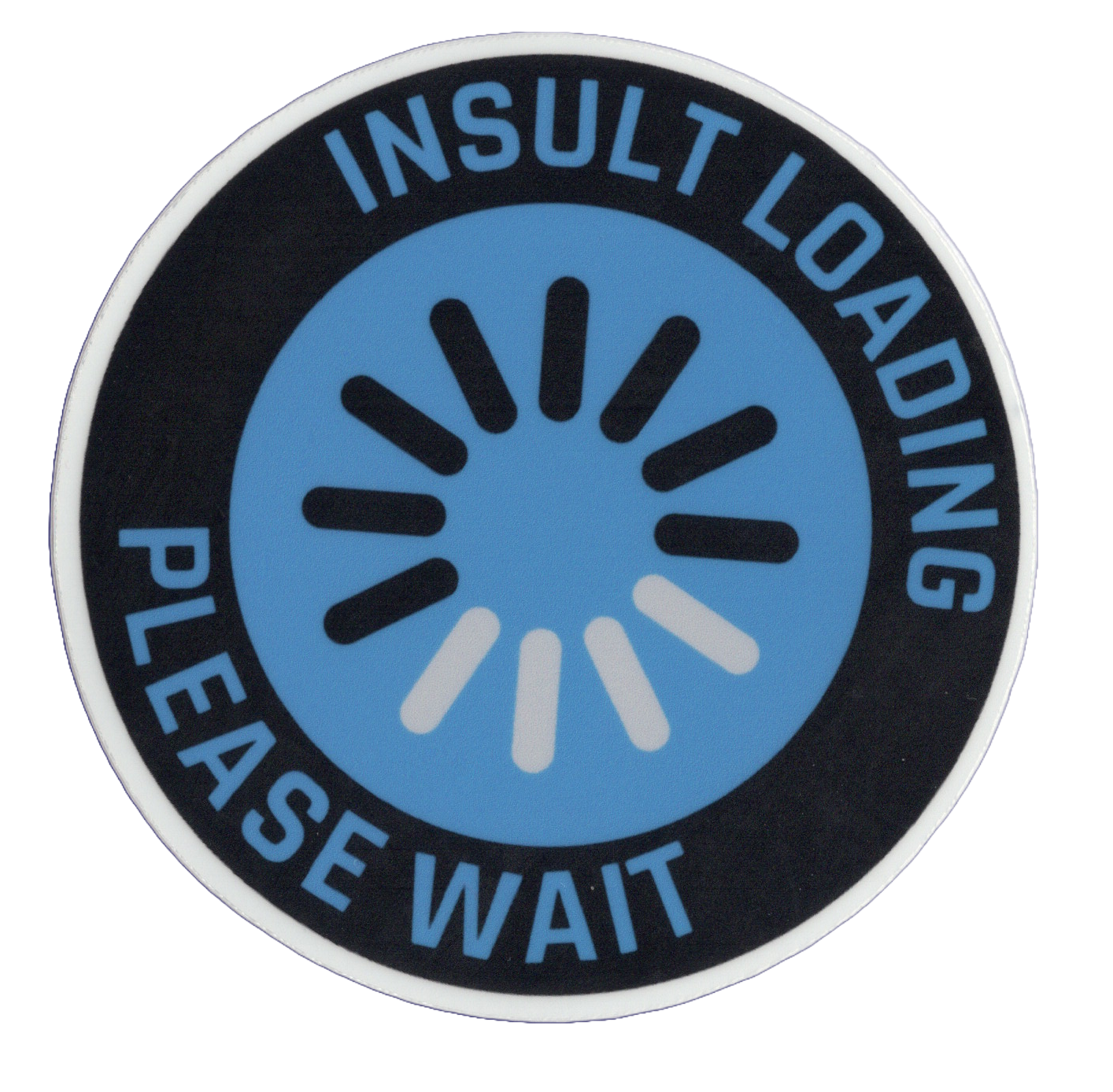 Durable vinyl, die-cut Insult Loading Sticker