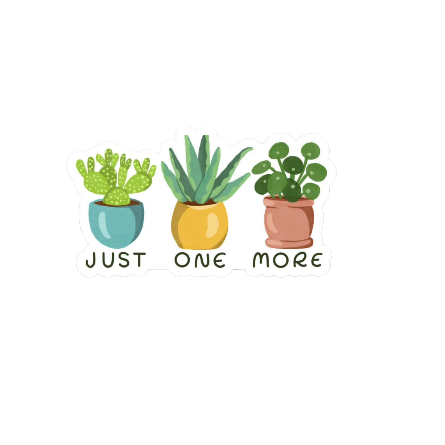Durable vinyl, die-cut Just One More Sticker