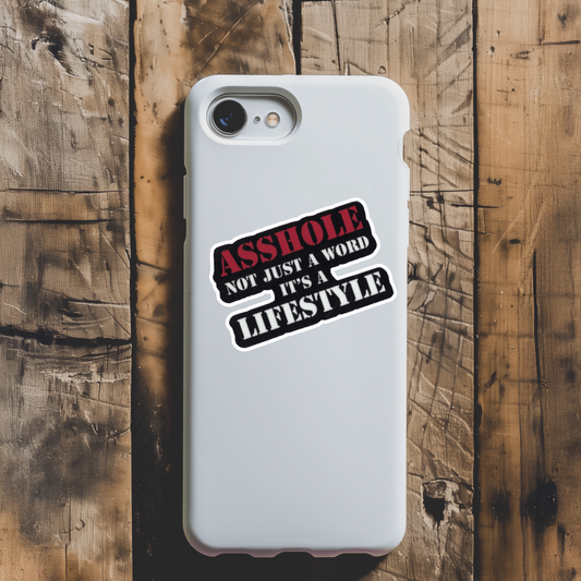 Durable, vinyl, die-cut, A**hole-It's A Lifestyle Sticker.