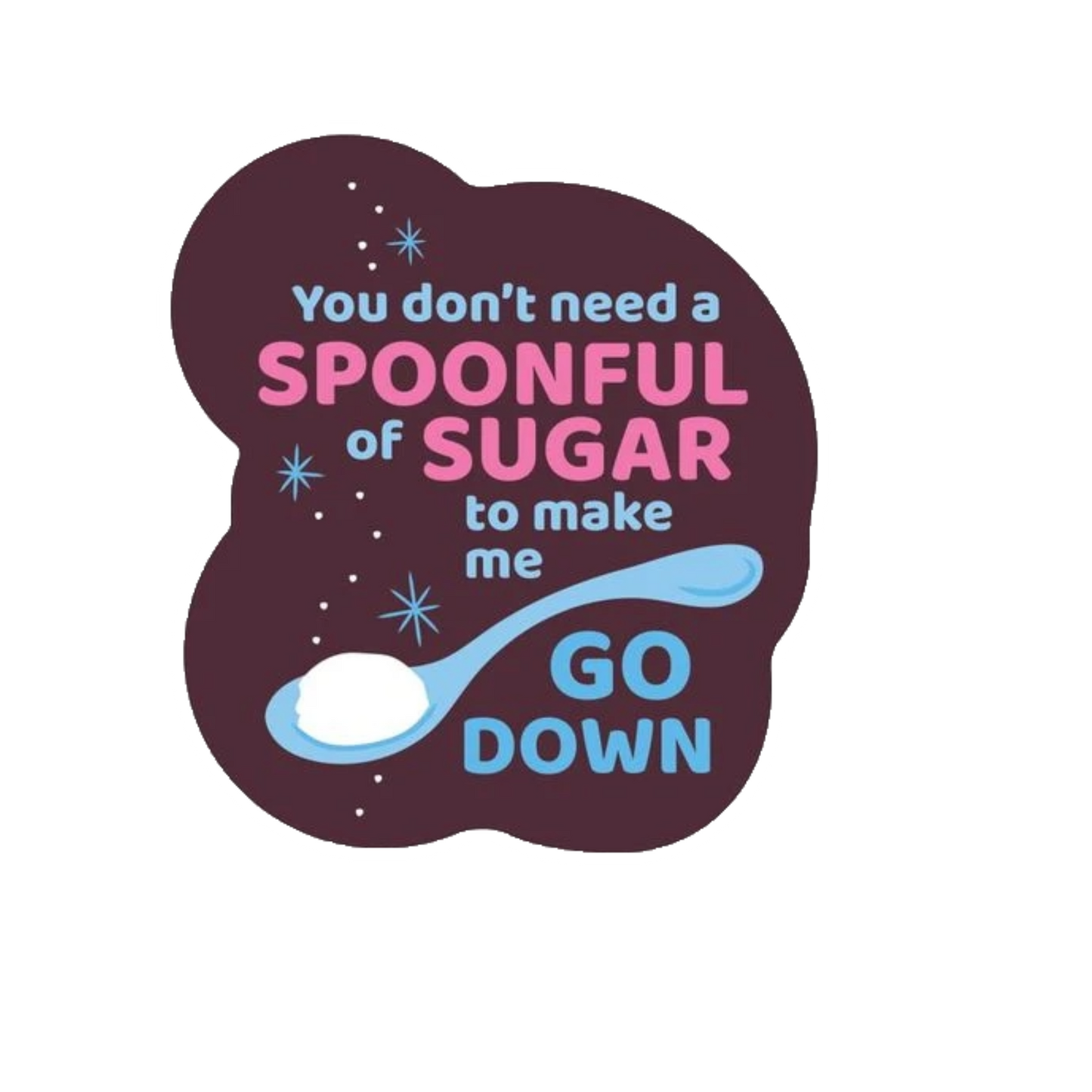 Durable vinyl, die-cut Make Me Go Down Sticker