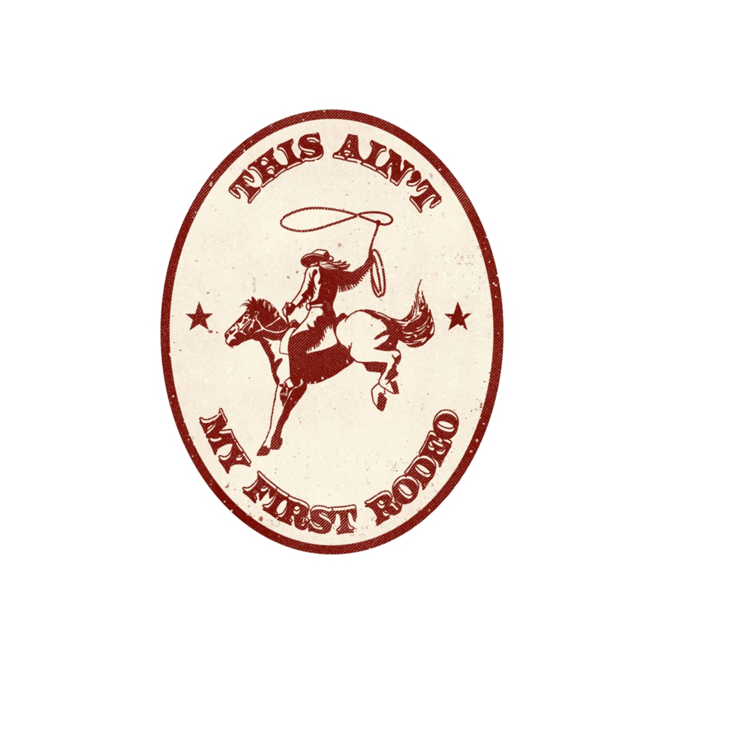 Durable, die-cut Not My First Rodeo Sticker