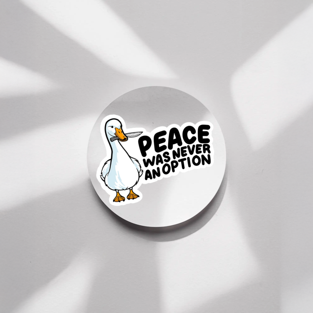 Durable, vinyl, die-cut, Peace Never An Option Sticker.