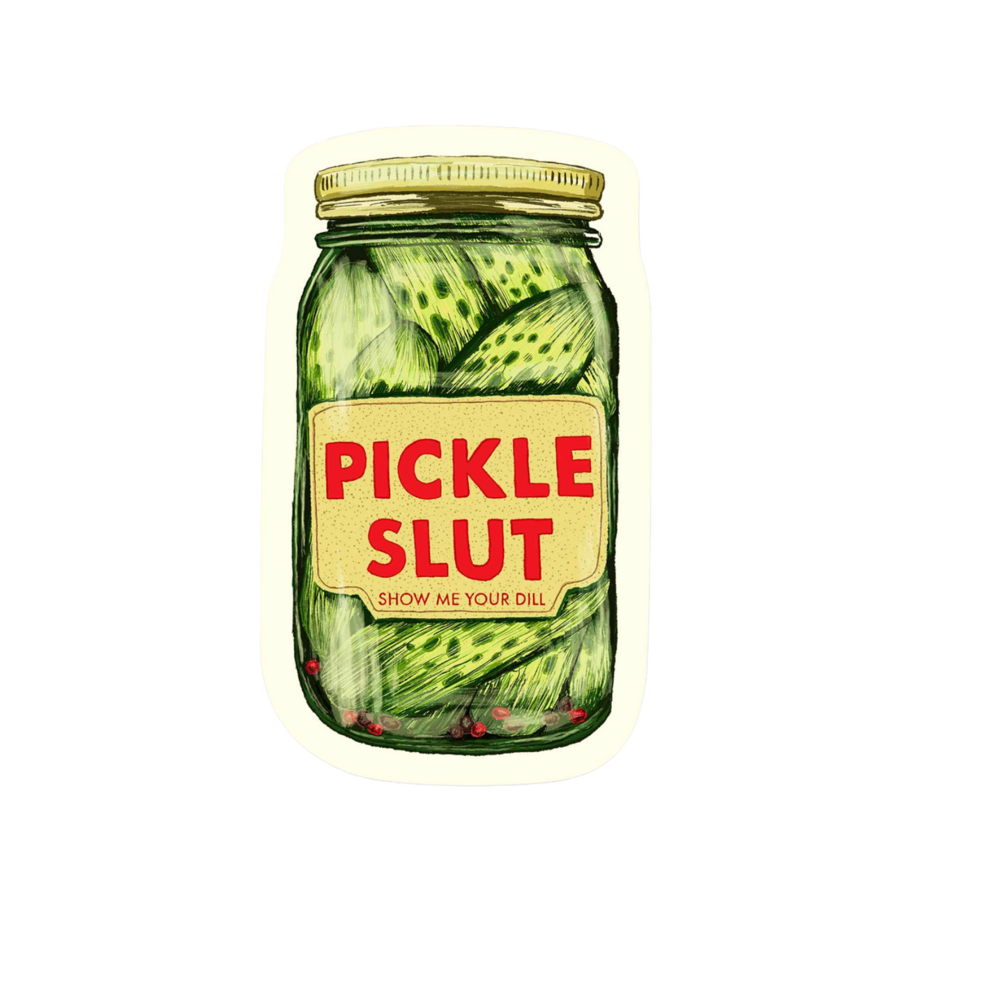 Our Pickle Slut Sticker! unique, high-quality, vinyl die-cut, eco-friendly stickers