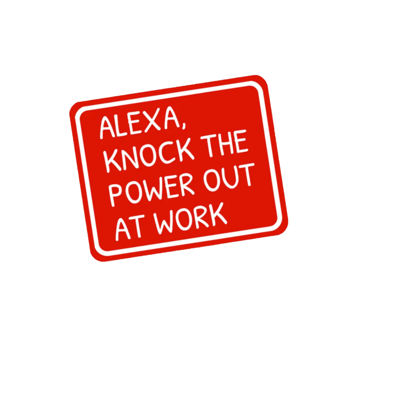 Durable vinyl die-cut Power Out Sticker