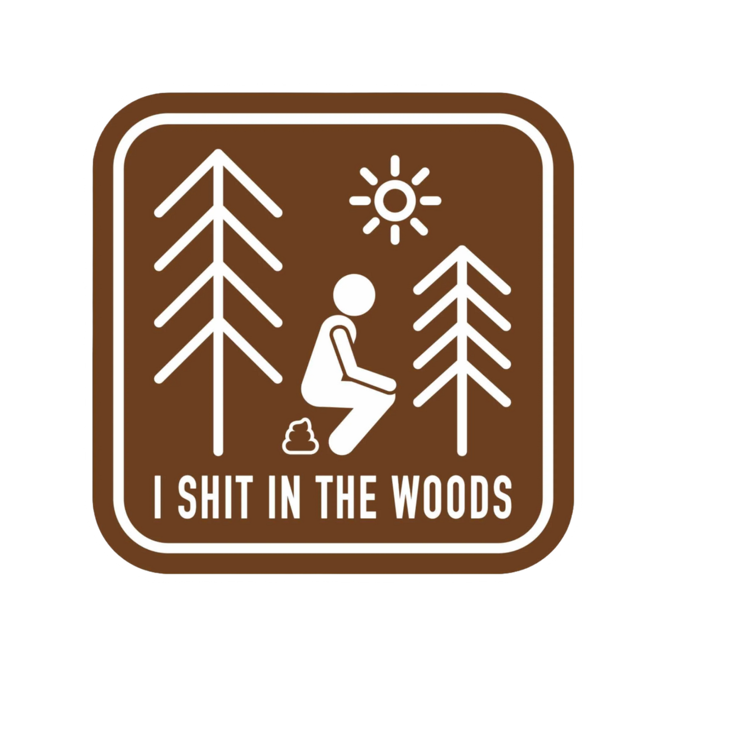 Our Shit In The Woods Sticker! unique, high-quality, vinyl die-cut, eco-friendly stickers