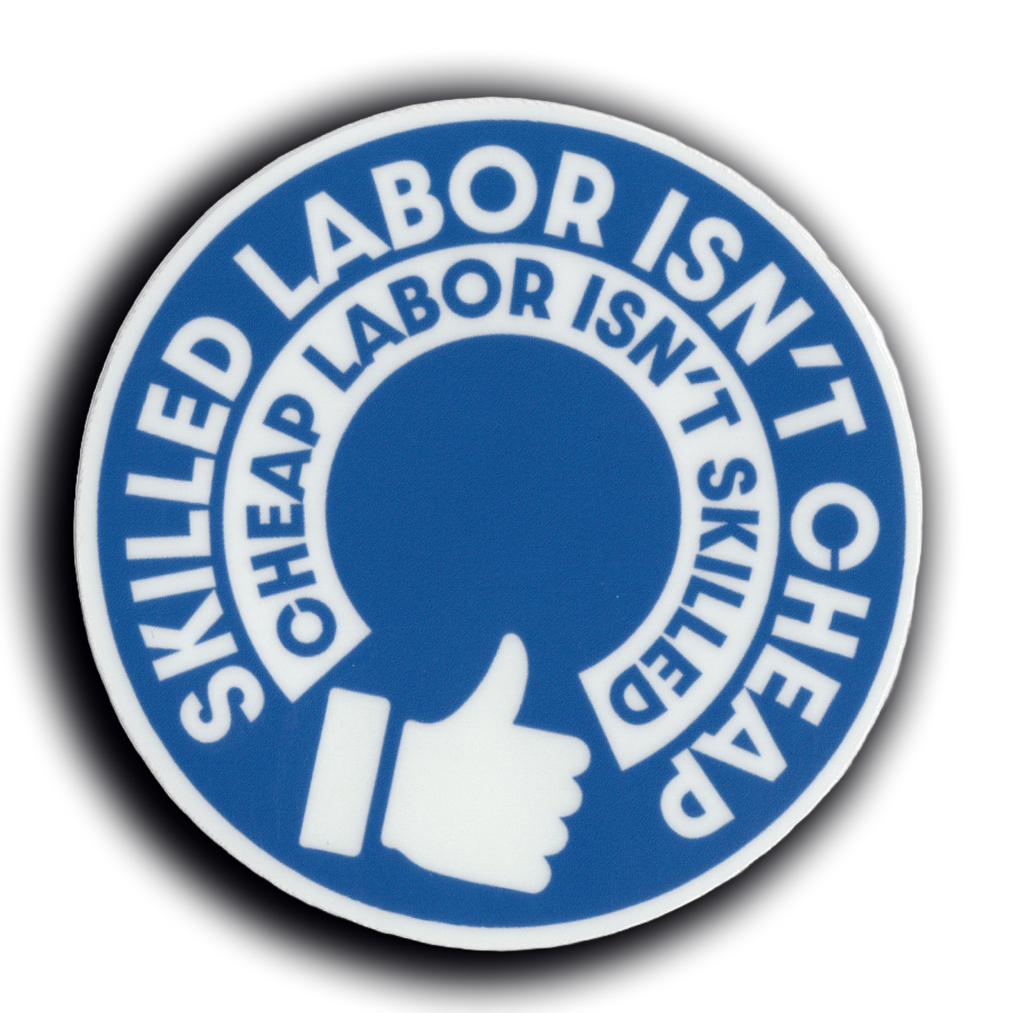 Durable vinyl, die-cut Skilled Labor Sticker
