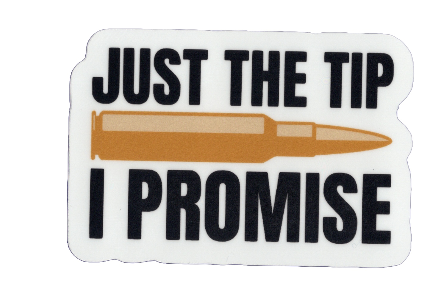 Durable vinyl, die-cut The Tip Sticker
