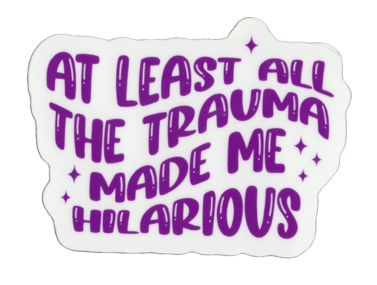 Durable vinyl. die-cut Trauma Sticker