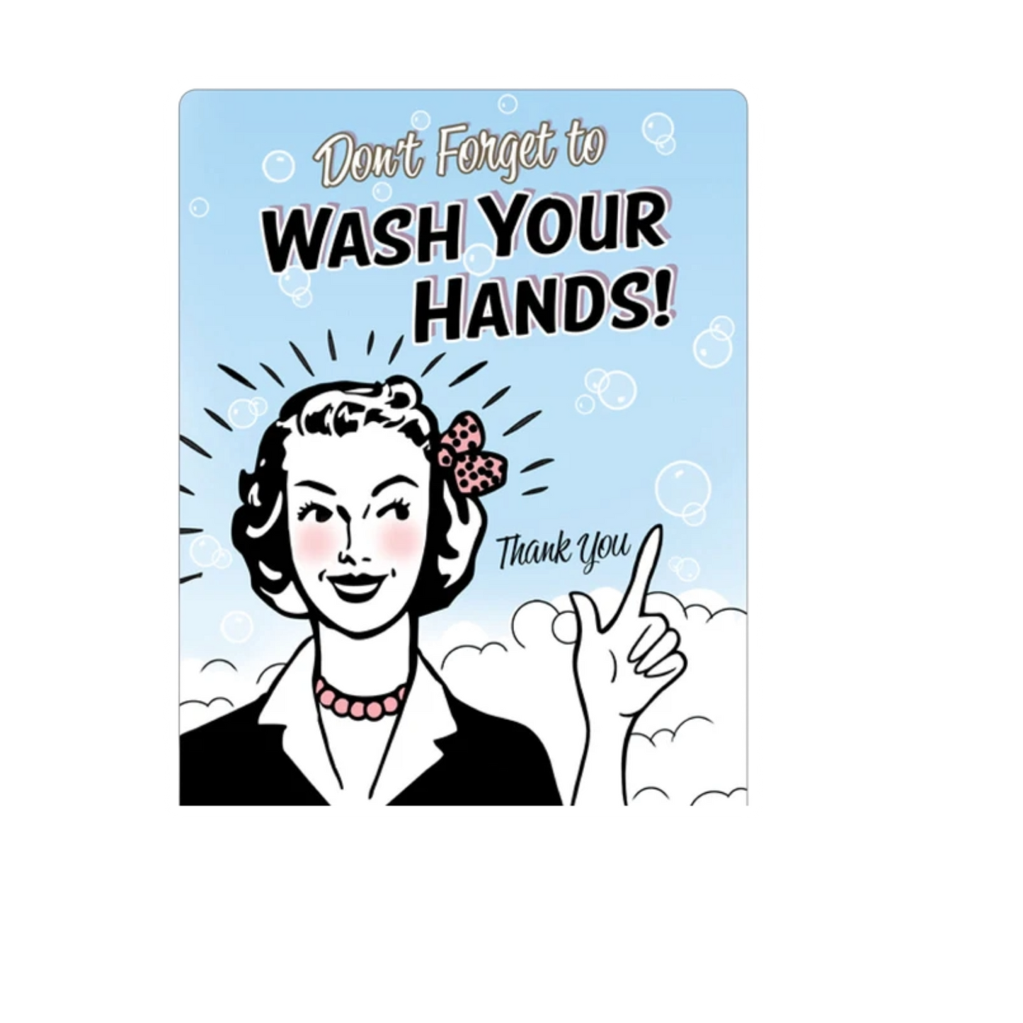 Durable vinyl, die-cut Wash Your Hands Sticker
