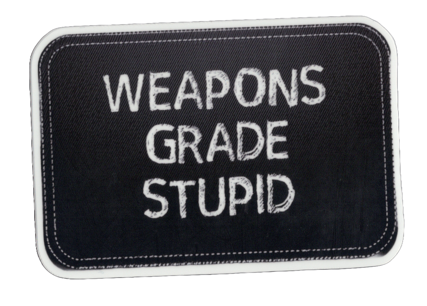 Durable vinyl, die-cut Weapons Grade Sticker