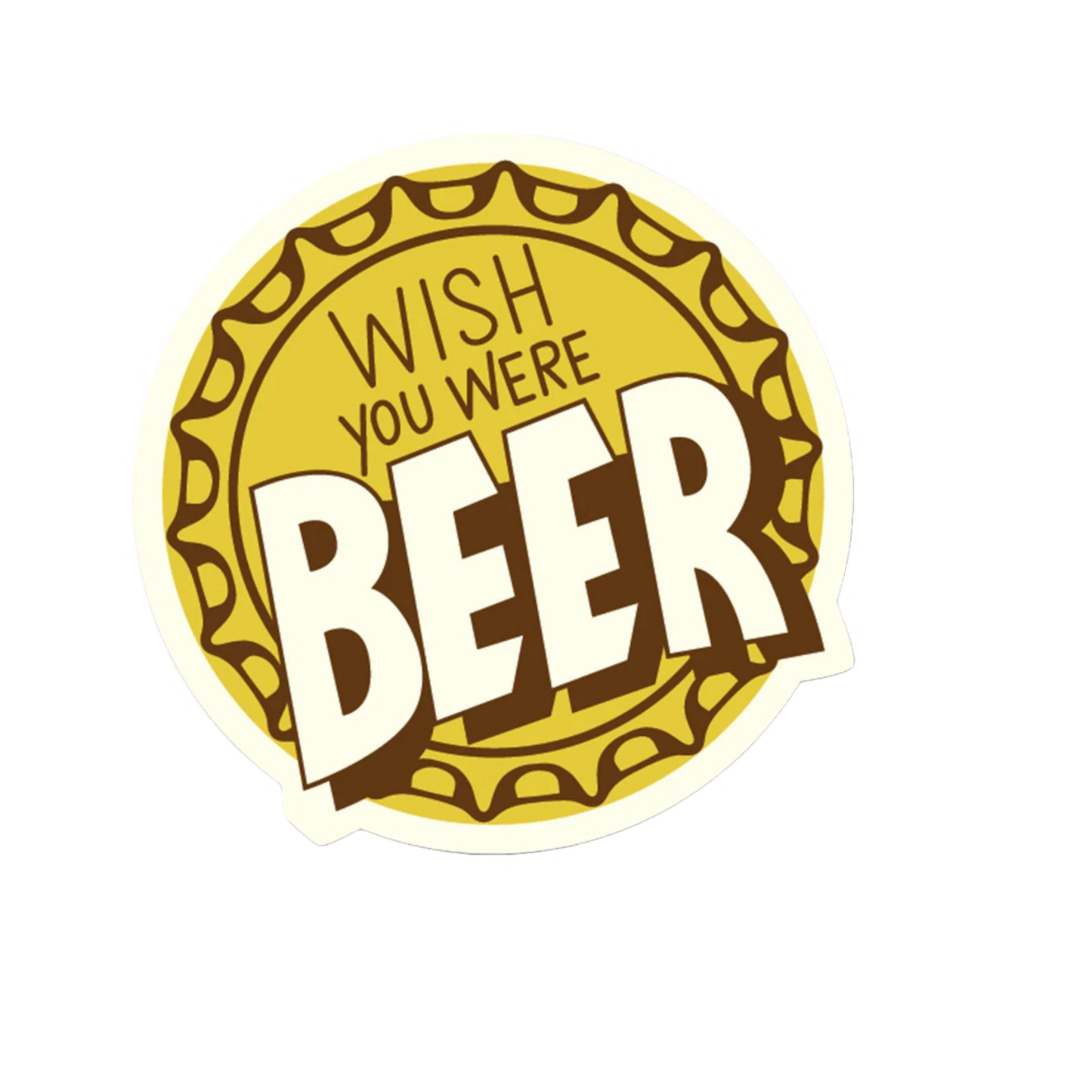 Durable vinyl, die-cut Wish You Were Beer Sticker