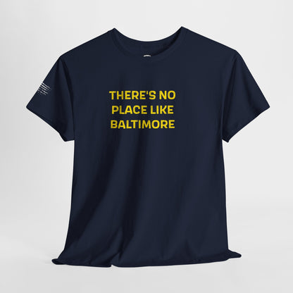 Ollie's: 'There's No Place Like Baltimore' - 100% Cotton T-shirt