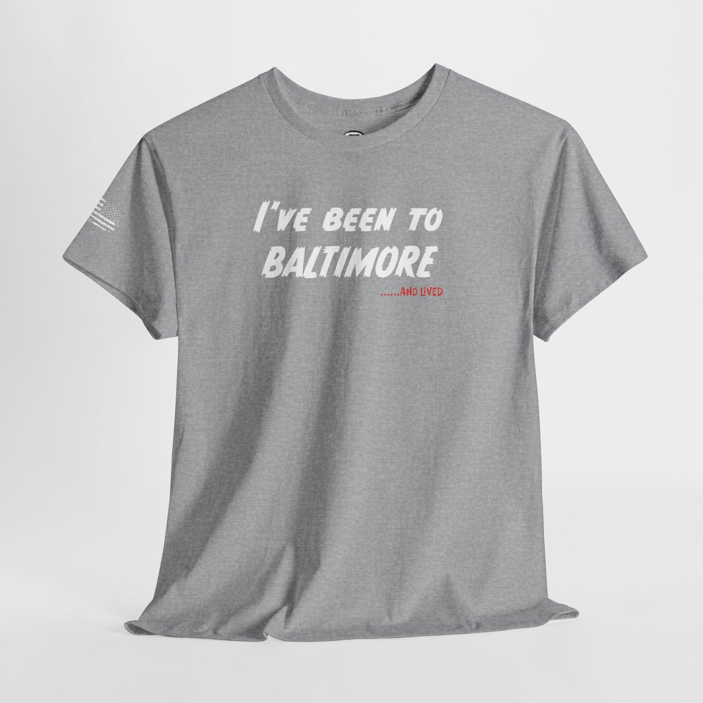 Ollie's: 'I've Been To Baltimore And Lived' - 100% Cotton T-shirt