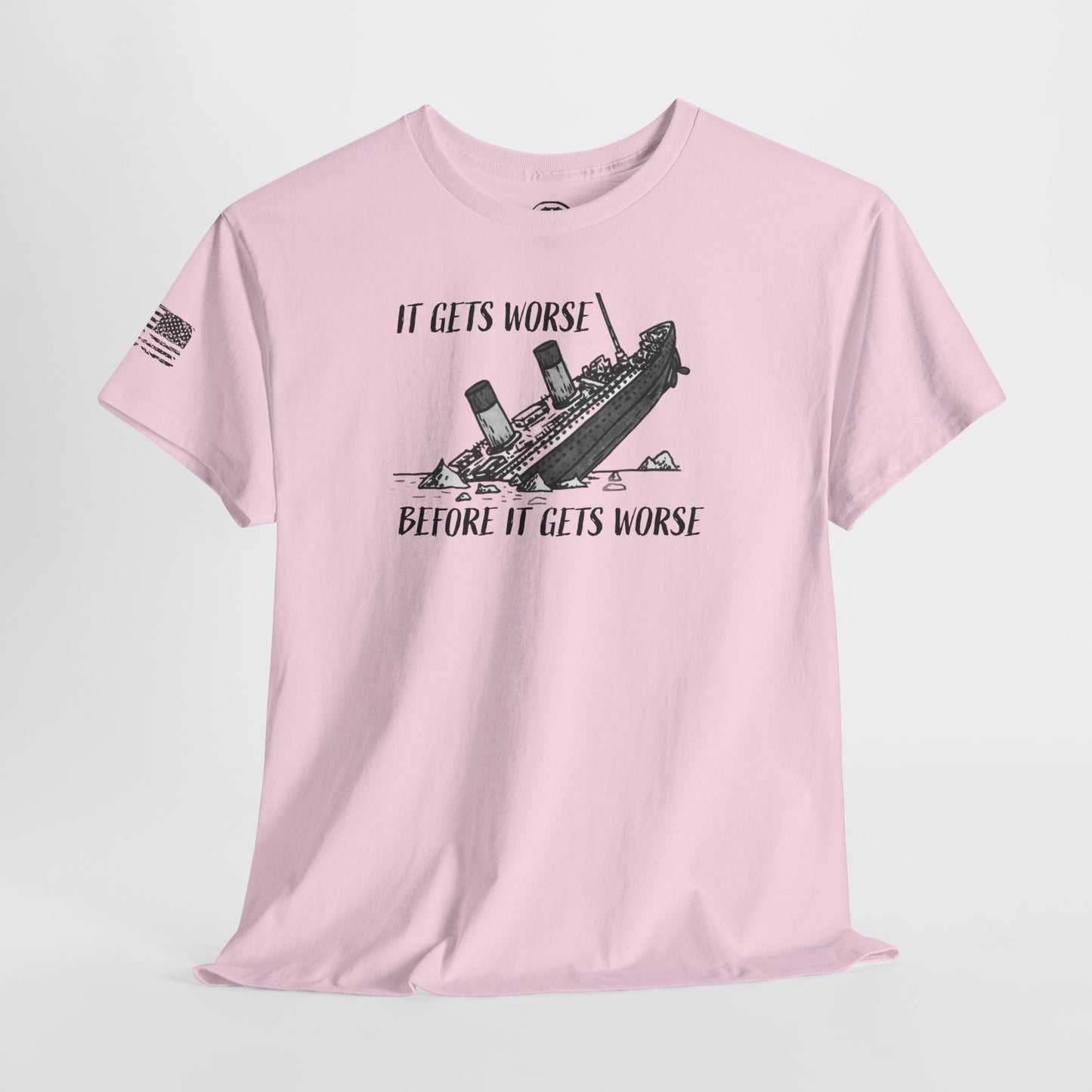 Ollie's: It Gets Worse Before It Gets Worse - 100% Cotton T-shirt