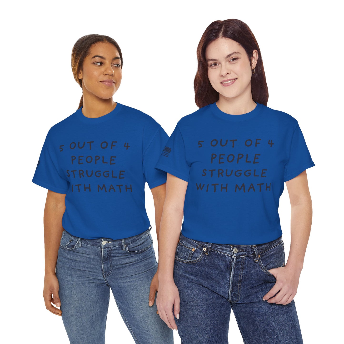 Ollie's: 4 Out Of 5 Struggle With Math - 100% Cotton T-shirt
