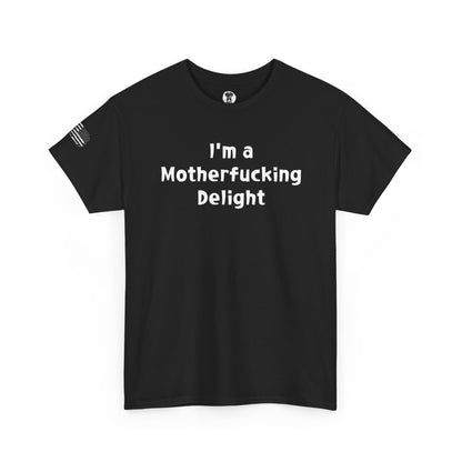 Ollie's: "I'm a Motherfucking Delight" - 100% Cotton Graphic T-Shirt