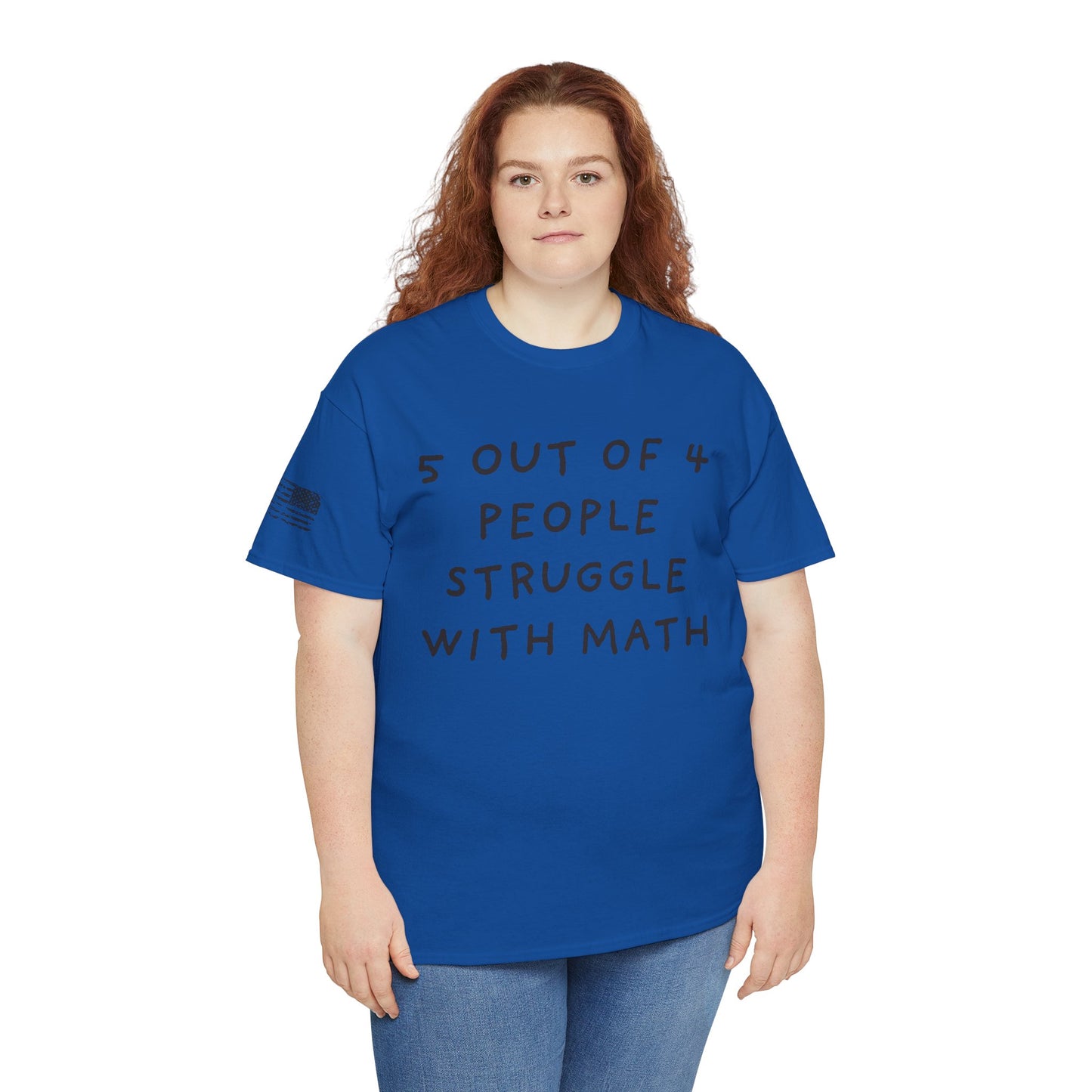 Ollie's: 4 Out Of 5 Struggle With Math - 100% Cotton T-shirt
